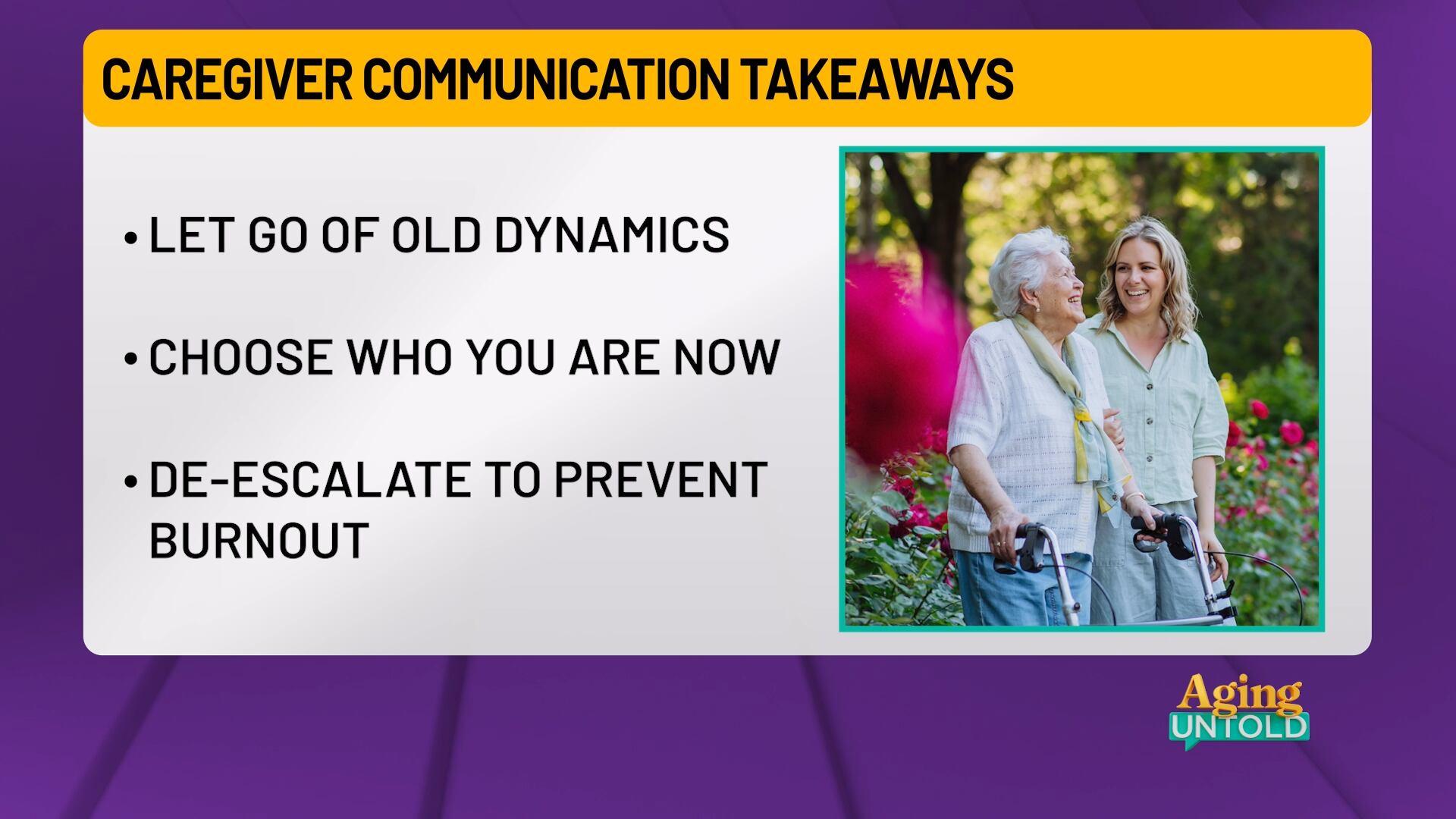 The Aging Untold experts are sharing advice on how to communicate in a way that keeps dignity intact, builds cooperation and helps caregivers reset when a conversation escalates.